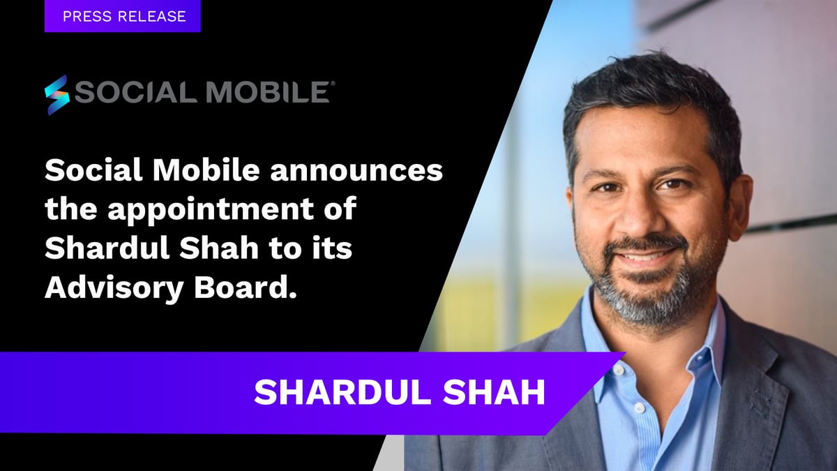 Social Mobile Appoints Shardul Shah to Advisory Board